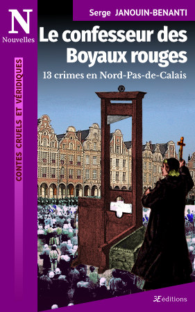 Le confesseur des Boyaux rouges, 13 crimes en Nord-Pas-de-Calais