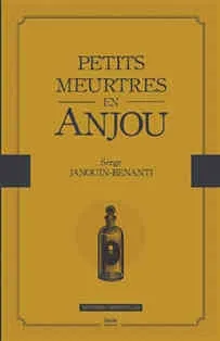 Couverture de Petis meurtres en Anjou