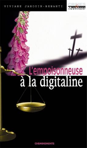L'empoisonneuse à la digitaline, éditions Cheminements