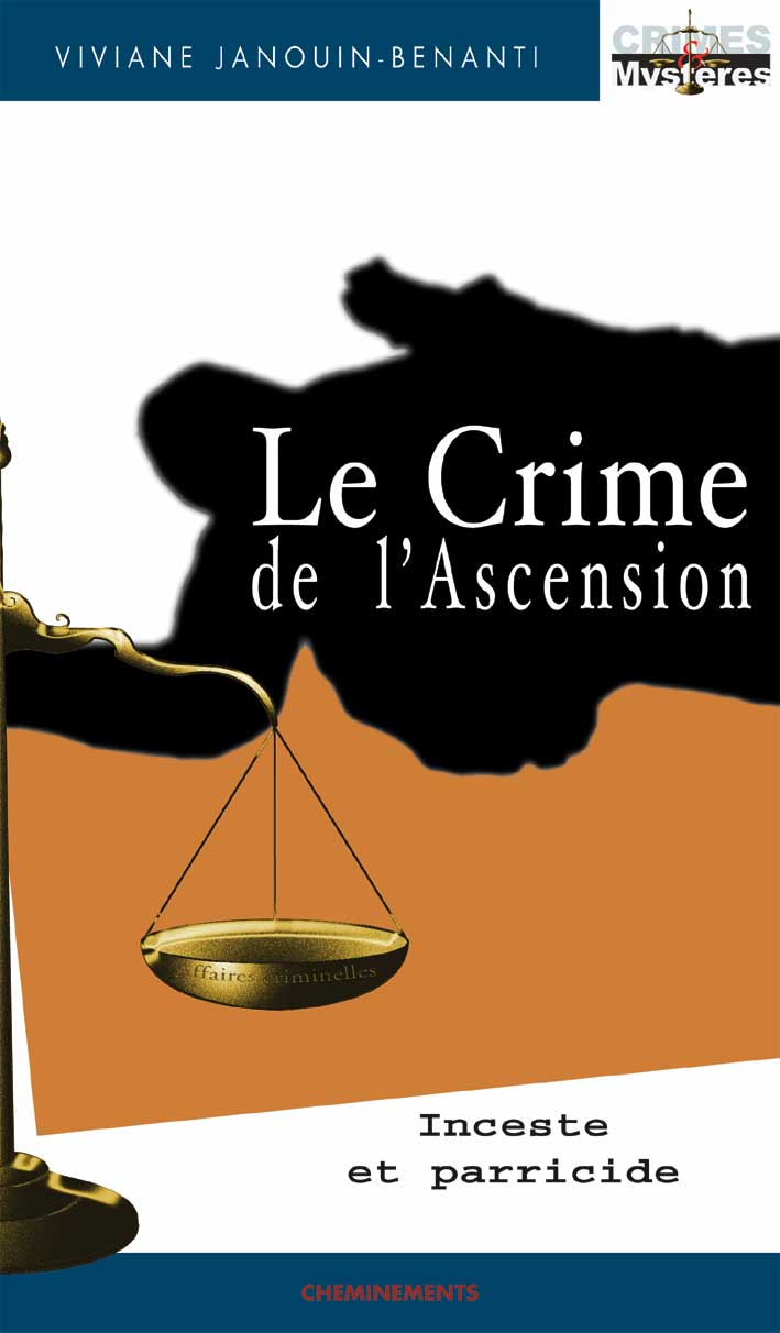 Le crime de l'Ascension, inceste et parricide, édition précédente